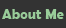 About Me